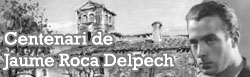 Centenari de Jaume Roca Delpech