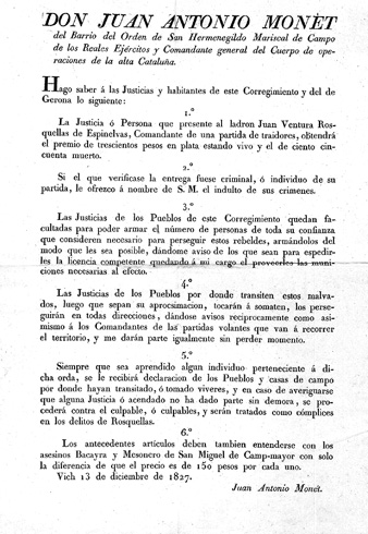 Ban de recerca i captura que anuncia la recompensa de 300 pesos de plata per a qui capturi vius o morts el lladre Joan Ventura Rosquellas, i els assassins Bacayra (Becaina) i l'Hostaler de Sant Miquel de Campmajor. 1827