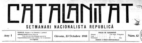 Cap&ccedil;alera del setmanari nacionalista republic&agrave; 'Catalanitat'. Tenia la seva administraci&oacute; al carrer del Portal Nou 18