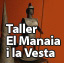 Taller El Manaia i la Vesta